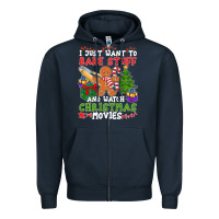 Navy I Just Want To Bake Stuff And Watch Christmas Movies Zipper Hoodie - minhPixels