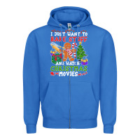 True Royal I Just Want To Bake Stuff And Watch Christmas Movies Zipper Hoodie - minhPixels