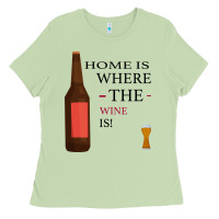 Matcha HOME IS WHERE THE WINE IS Ladies Tee - Bettercallsaul