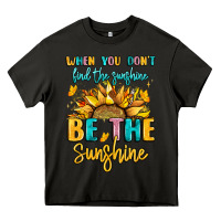 Asphalt when you dont find the sunshine be the sunshine Heavy Core Tee - LillyAllenDesigns