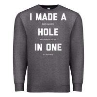 Charcoal Heather Funny Golf Shirts For Men Women Hole In One Golf Gag Gifts Premium Sweatshirt - minhPixels