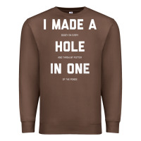 Chestnut Funny Golf Shirts For Men Women Hole In One Golf Gag Gifts Premium Sweatshirt - minhPixels
