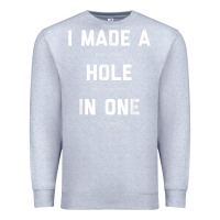 Heather Grey Funny Golf Shirts For Men Women Hole In One Golf Gag Gifts Premium Sweatshirt - minhPixels