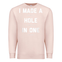 Pale Pink Funny Golf Shirts For Men Women Hole In One Golf Gag Gifts Premium Sweatshirt - minhPixels