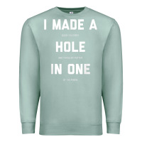 Seafoam Funny Golf Shirts For Men Women Hole In One Golf Gag Gifts Premium Sweatshirt - minhPixels