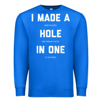 True Royal Funny Golf Shirts For Men Women Hole In One Golf Gag Gifts Premium Sweatshirt - minhPixels