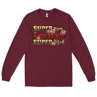 Burgundy Super mom super wife super tired Long Sleeve Tee - CowGirlArtShop
