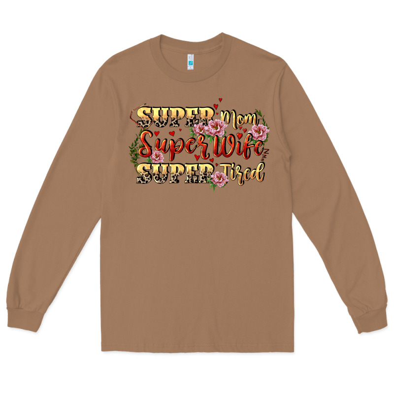 Super Mom Super Wife Super Tired Long Sleeve Tee by CowGirlArtShop | Teevron