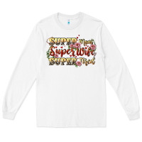 White Super mom super wife super tired Long Sleeve Tee - CowGirlArtShop