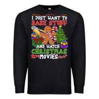 Black I Just Want To Bake Stuff And Watch Christmas Movies Premium Sweatshirt - minhPixels