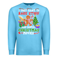 Ocean Blue I Just Want To Bake Stuff And Watch Christmas Movies Premium Sweatshirt - minhPixels