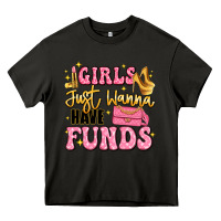 Asphalt girls just wanna have funds Heavy Core Tee - LillyAllenDesigns