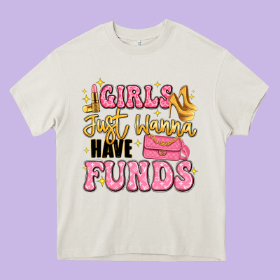 Girls Just Wanna Have Funds Heavy Core Tee Designed By Lillyallendesigns