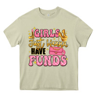 Mossy girls just wanna have funds Heavy Core Tee - LillyAllenDesigns