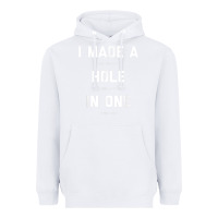 White Funny Golf Shirts For Men Women Hole In One Golf Gag Gifts Heavyweight Hoodie - minhPixels