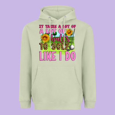 It Takes A Lot Of A Lot Of Balls To Golf Like I Do Heavyweight Hoodie Designed By Artiststas