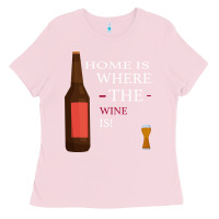 Bubblegum Pink HOME IS WHERE THE WINE IS Ladies Tee - Bettercallsaul