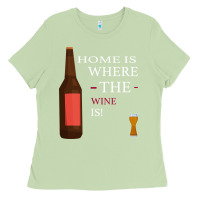 Matcha HOME IS WHERE THE WINE IS Ladies Tee - Bettercallsaul