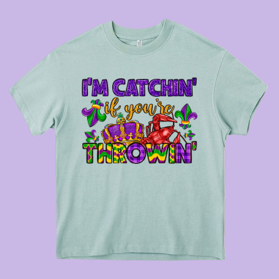 I M Catchin If You Re Throwin Heavy Core Tee Designed By Lillyallendesigns