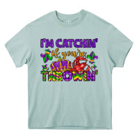 Arona i m catchin if you re throwin Heavy Core Tee - LillyAllenDesigns