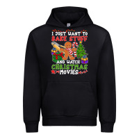 Black I Just Want To Bake Stuff And Watch Christmas Movies Urban Hoodie - minhPixels