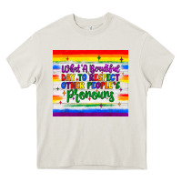 Cream what a beautiful day to respect other people's pronouns  tumbler Heavy Core Tee - JahusDesignShop