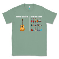 Sage Guitars How it Started How It's Going Guitar Players Funny Classic Tee - minhPixels