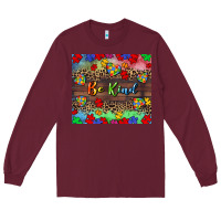 Burgundy Be kind Long Sleeve Tee - CowGirlArtShop