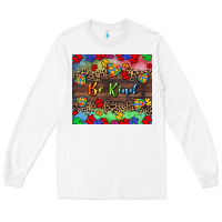 White Be kind Long Sleeve Tee - CowGirlArtShop
