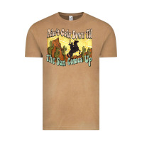 Vintage Camel Ain't goin down til the sun comes up Cowboy Vintage Tee - HowdyJamesFarm