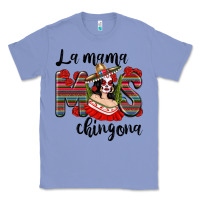 Colony Blue La Mama Mos Chingona Classic Tee - texasbilliewilder