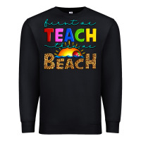 Black first we teach then we beach Premium Sweatshirt - Artiststas