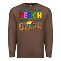 Chestnut first we teach then we beach Premium Sweatshirt - Artiststas