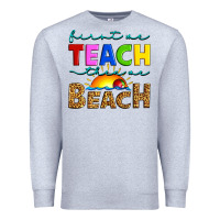 Heather Grey first we teach then we beach Premium Sweatshirt - Artiststas