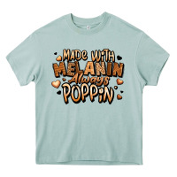 Arona made with melanin always poppin' Heavy Core Tee - LillyAllenDesigns