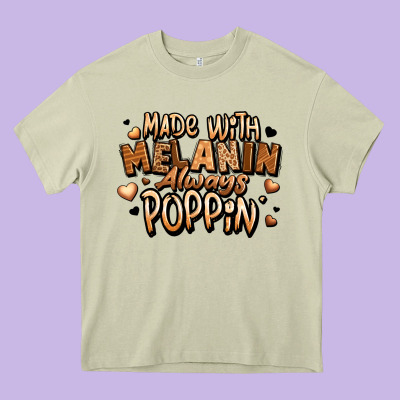 Made With Melanin Always Poppin' Heavy Core Tee Designed By Lillyallendesigns