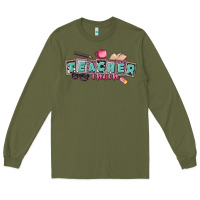 Army Green teacher mom Long Sleeve Tee - CowGirlArtShop