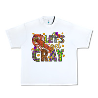 White Let's get cray Urban Heavy Tee - HowdyJamesFarm