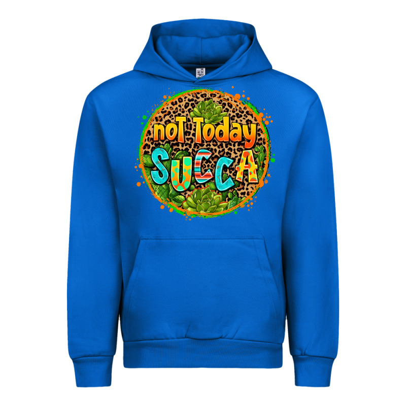 Not Today Succa Urban Hoodie by AdoDesignShop | Teevron
