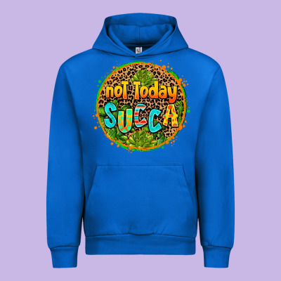 Not Today Succa Urban Hoodie Designed By Adodesignshop