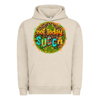 Pigment French Oak not today succa Urban Hoodie - AdoDesignShop