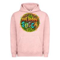 Pigment Salmon not today succa Urban Hoodie - AdoDesignShop