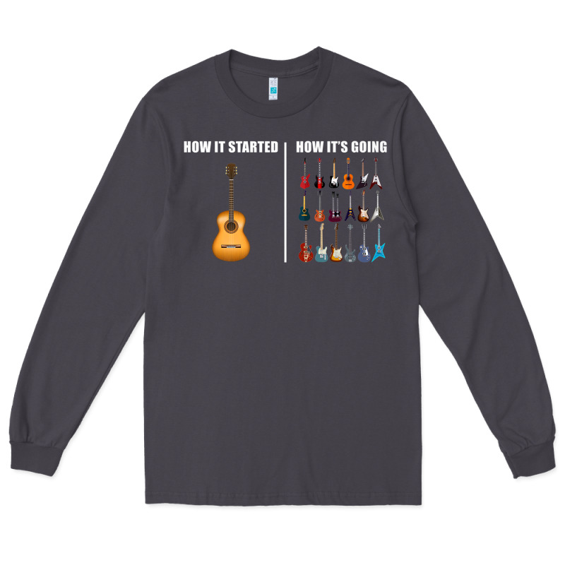Guitars How It Started How It's Going Guitar Players Funny Long Sleeve Tee by minhPixels | Teevron