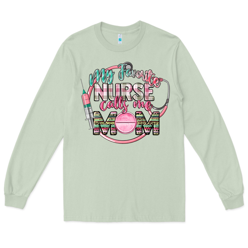 My Favorite Nurse Calls Me Mom Long Sleeve Tee by CowGirlArtShop | Teevron