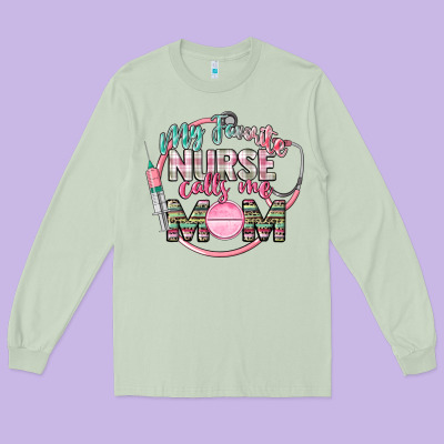 My Favorite Nurse Calls Me Mom Long Sleeve Tee Designed By Cowgirlartshop