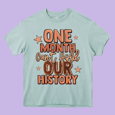 One Month Can't Hold Our History Heavy Core Tee Designed By Lillyallendesigns