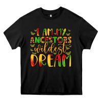 Black i am my ancestors wildest dream Heavy Core Tee - LillyAllenDesigns