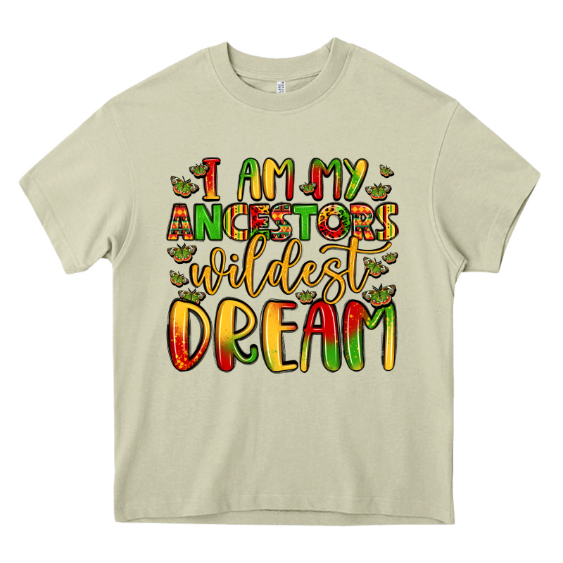 I Am My Ancestors Wildest Dream Heavy Core Tee by LillyAllenDesigns | Teevron