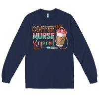 Navy coffee nurse repeat Long Sleeve Tee - CowGirlArtShop