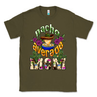 Army Green Nacho average Mom Classic Tee - NancyCooperArtShop